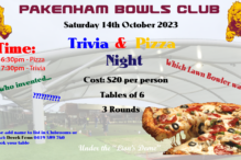 Pakenham bowls club - Trivia & Pizza Night Saturday 14th October 2023 Start 6:30pm - Contact Derek Fenn - 0419 589 760